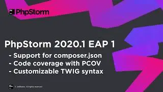 What’s Coming in PhpStorm 2020.1 – EAP Series | Season 2020.1 Episode 1