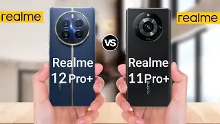 Realme 12 Pro Plus vs Realme 11 Pro Plus