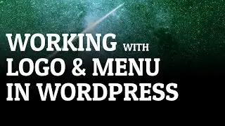 Working With Logo & Menu In Wordpress Theme