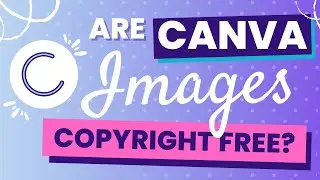 Are Canva Images Copyright Free - Find Out Here!