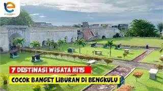 REKOMENDASI 7 TEMPAT DESTINASI WISATA PALING HITS DI BENGKULU