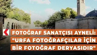 Fotoğraf sanatçısı Ayneli: 