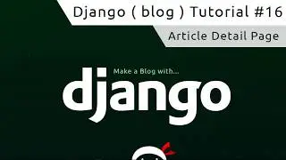 Django Tutorial #16 - Article Detail Template