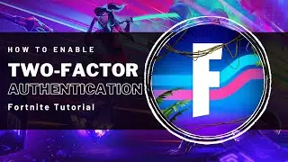 How To Enable 2FA on Fortnite - Enable Two Factor Authentication