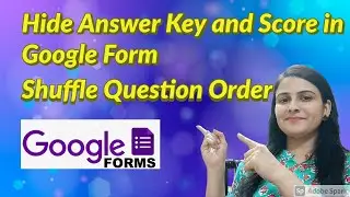 How to Hide Answer Key and Score in Google Form -Hide answer and score from students in Google form