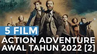 5 Film Action Adventure Terbaru di Awal Tahun 2022 [Part 2]