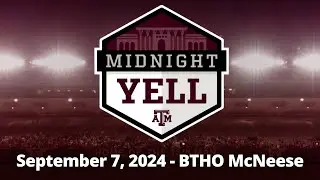 Texas A&M Midnight Yell | September 7, 2024 | BTHO McNeese