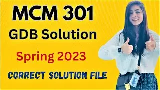 MCM 301  GDB Solution 2023 Spring 2023 |Correct Solution File|