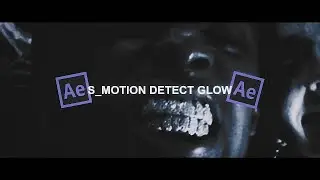 S_Motion Detect Glow | After Effects