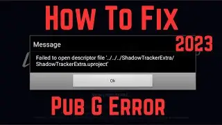 Fix”Failed to open Descriptor File Error Pubg{Solved}How To Fix Failed To Open Descriptor File Error