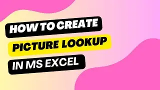 How to Create Picture or Image Lookup in MS Excel |Picture Lookup| #lookup #picturelookup #vlookup