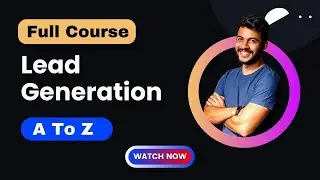 Lead Generation Bangla Tutorial | lead generation tutorial | b2b lead generation full course