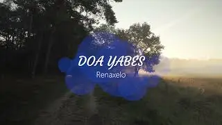 Doa Yabes Instrumental And Lyric | by Renaxelo