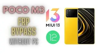 poco m3 frp bypass miui 13 without pc