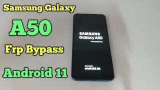 Samsung A50 Frp Bypass Android 11