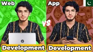 Web Development Vs App Development | which to choose in PAKISTAN ? | @Mr.Usamabaloch | Usama Baloch