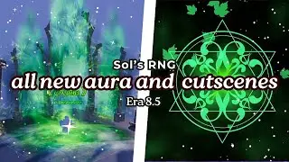 Sol's RNG Era 8.5 All Auras & Their Cutscenes [COMPLETED]