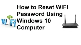 Reset WIFI Password | How to Reset WIFI Password Using Windows 10 Computer?