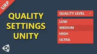 How to change Unity Quality Settings during runtime | URP | Settings Menu Unity