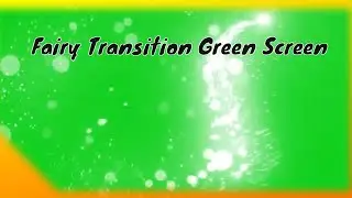 Fairy Tale Transitions Green Screen (23 transition free)