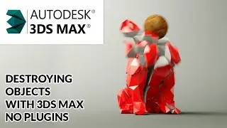 3ds max tutorial - Destroying objects with 3ds max without using any plugins