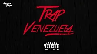 Mix Trap Venezuela - Big Soto x Trainer x Akapellah x Neutro Shorty x Adso | Alejandro Fuertes