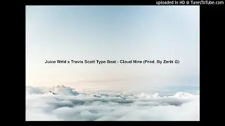 [FREE] Juice Wrld x Travis Scott Type Beat - Cloud Nine (Prod. By Zerik G)