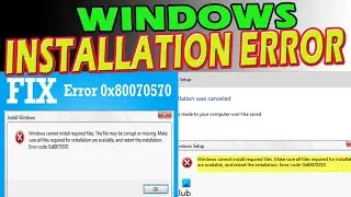 How to Fix Windows Installation error 0x80070570 windows cannot be installed 8007025d