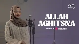 ALMA ESBEYE - ALLAH AGHITSNA