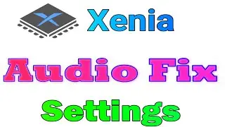 Xenia Audio Fix