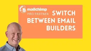 ➡️ Mailchimp - Learn how to switch between the new and classic email builders