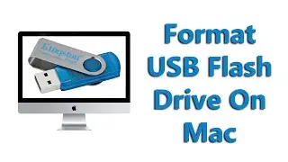 How To Format USB Flash Drive In MacOS