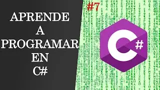 Curso sobre C# desde cero - Video #7 (Ciclo For) [Ejemplo #1]