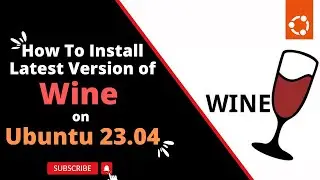 How To Install Latest Version of WINE on Ubuntu 23.04