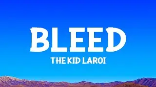 The Kid LAROI - BLEED (Lyrics)