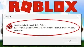 How to Fix Injection Failed LoadLibFail Failed Error in Roblox