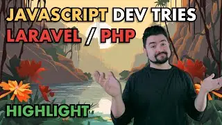 Everything I Learned Trying Laravel / PHP