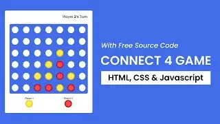 Connect 4 Game | Javascript Project With Source Code