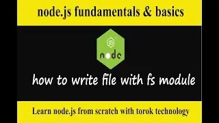 node.js fundamentals and basics- how to write a file in node.js