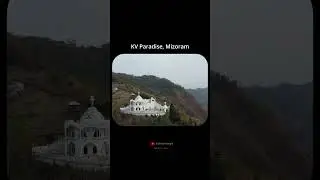 KV Paradise #Mizoram