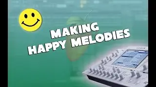 How To Make Happy Melodies For Beats | FL Studio Melody Tutorial 2019