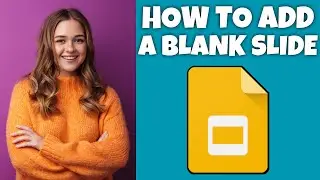 How To Add A New Blank Slide In Google Slides | Google Slides Tutorial