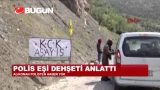 PKK'NIN KAÇIRDIĞI POLİSİN EŞİ O ANLARI ANLATTI