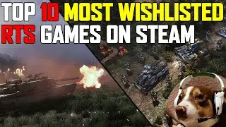 TOP 10 MOST WISHLISTED RTS Games On Steam June 2024