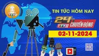 24h Chuyển động 02-11-2024 | Tin tức hôm nay | TayNinhTVAudio