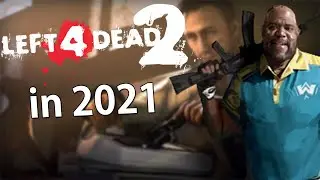 Left 4 Dead 2 in 2021