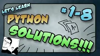 Let's Learn Python SOLUTIONS! #1-8