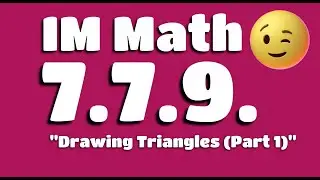 😉 7th Grade, Unit 7, Lesson 9 "Drawing Triangles (Part 1)" Illustrative Mathematics