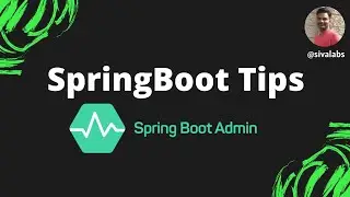 Spring Boot Tips : Part 9 - Monitoring Spring Boot applications using Spring Boot Admin