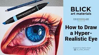 How to Draw a Hyper-Realistic Eye with Prismacolor Premier Markers & Colored Pencils